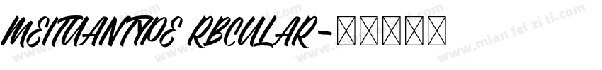MEITUANTYPE RBCULAR字体转换